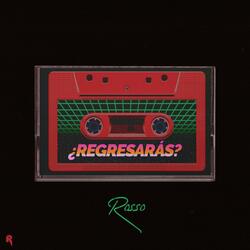 ¿Regresarás?