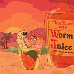 Worm Juice (feat. Old Country Landscaping)