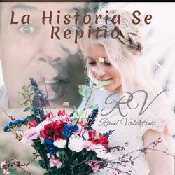 La Historia Se Repitió