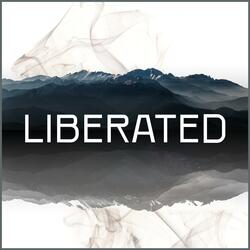 Liberated