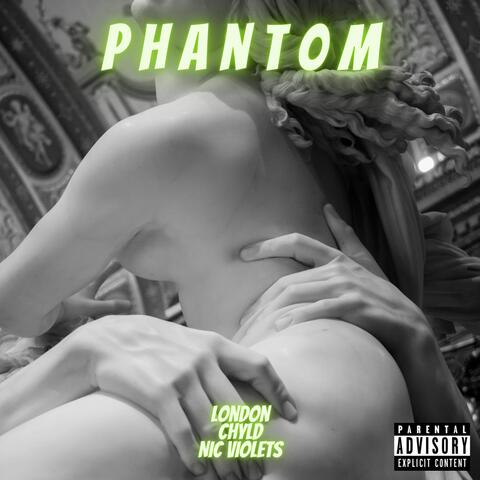 P H A N T 0 M (feat. CHYLD & Nic Violets)