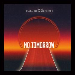 No Tomorrow (feat. Senith Jay)