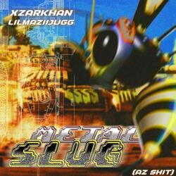 METAL SLUG (AZ SHIT)