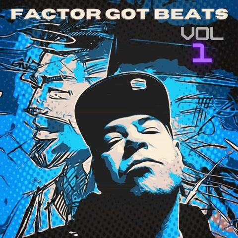 FACTOR GOT BEATS