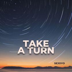 Take a Turn