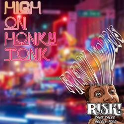 High on Honky Tonk (Risk! True Tales, Boldly Told)