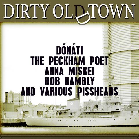 Dirty Old Town (feat. The Peckham Poet, Rob Hambly & Anna Miskei)