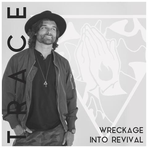 Wreckage Into Revival
