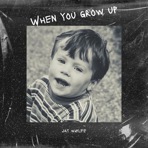 When You Grow Up