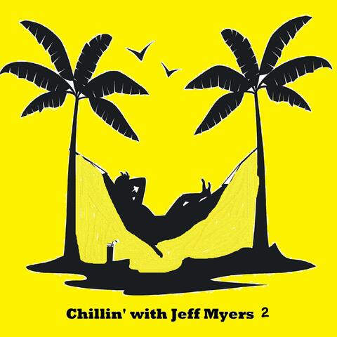 Chillin' With Jeff Myers 2