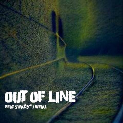 OUT OF LINE (feat. swazy* & weial)