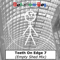 Teeth On Edge 7