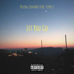 Let You Go (feat. Furry J)