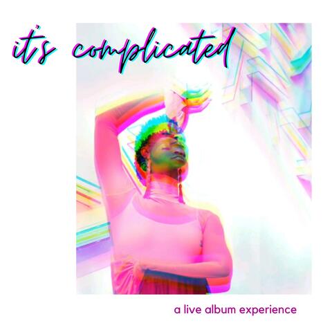 It's Complicated: A Live Album Experience