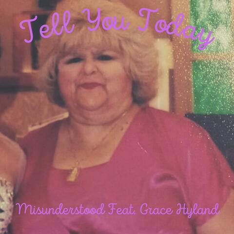 Tell You Today (feat. Grace Hyland)