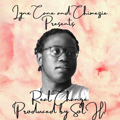 Real Change (feat. Chimezie & SolH)