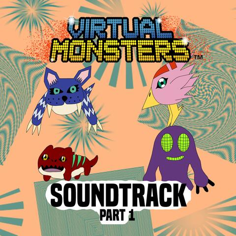 Virtual Monsters, Pt. 1