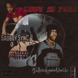 Love Is Pain (feat. Tallrickyworldwide)