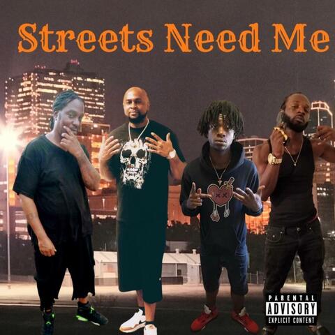 Streets Need Me (feat. Gangsta Mac, Cutthroat AD & Tooley Montana)