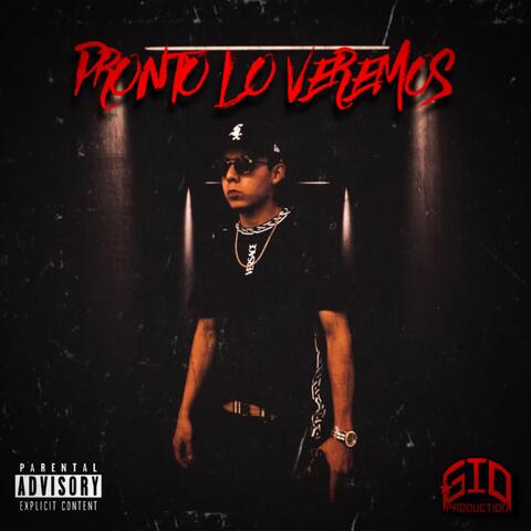 Pronto Lo Veremos