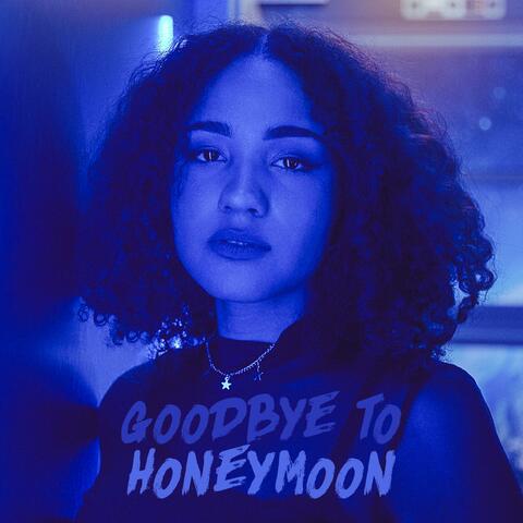 Goodbye to Honeymoon