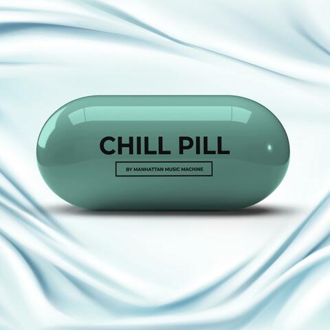 Chill Pill