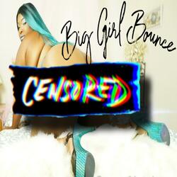 Big Girl Bounce (feat. Samonieonie)