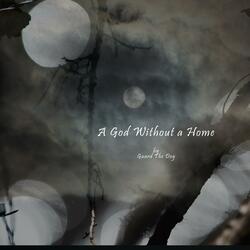 A God Without a Home
