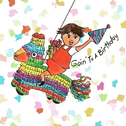 Goin' To A Birthday