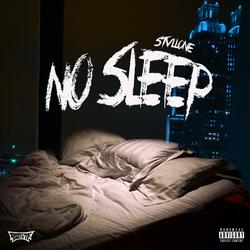 NO SLEEP