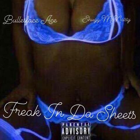 Freak In Da Sheets (feat. Shugg McNasty)