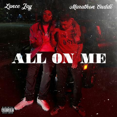 All On Me (feat. Marathon Cuddi)