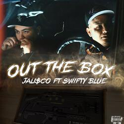 Out the box (feat. Swifty Blue)