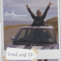 Loud and 17