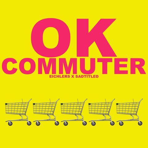 OK COMMUTER (feat. Sadtitled)