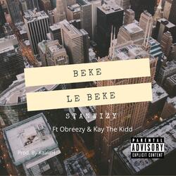Beke Le Beke (feat. Obreezy & Kay The Kidd)