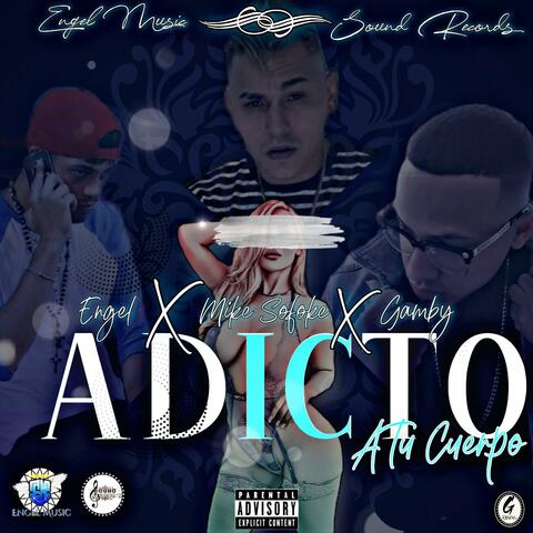 Adicto A Tu Cuerpo (feat. Gamby & Mike Sofoke)