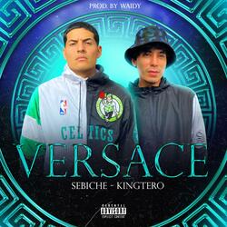 Versace, Sebiche (feat. Kingtero)