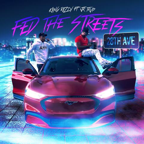 Fed The Streets (feat. JR Trvp)