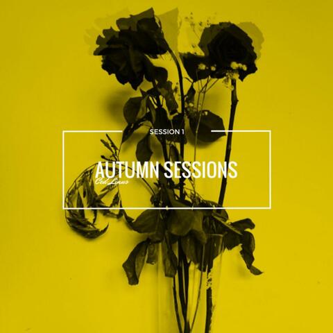 Autumn Sessions (Session 1)