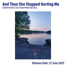 Then She Stopped Hurting Me (feat. Thomas Brenkus & Spin Dizzy)