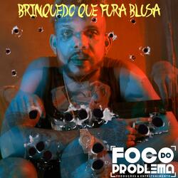 Brinquedo que Fura Blusa (feat. Soares by Foco do Problema & Lord Vadio)