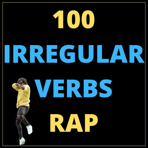 100 Irregular Verbs Rap