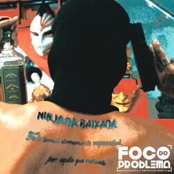 Ninja da Baixada (feat. Lord Vadio & Soares by Foco do Problema)