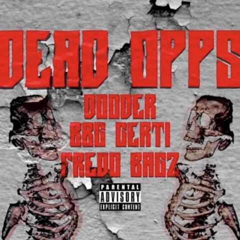 Dead opps (feat. Bbg certi & Fredo bagz)