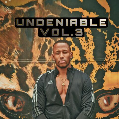 Undeniable, Vol. 3