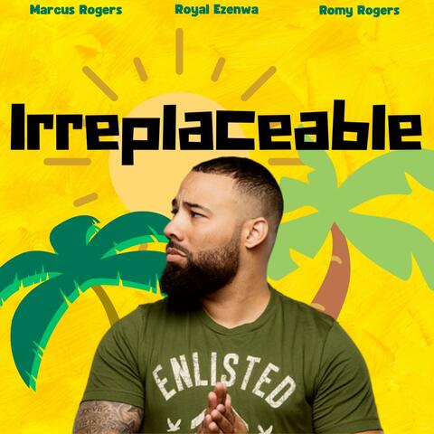Irreplaceable (feat. Royal Ezenwa)