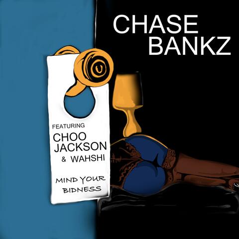 Mind Your Bidness (feat. Choo Jackson & Wahshi)