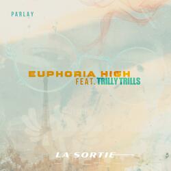 EUPHORIA HIGH (feat. TRILLY TRILLS)