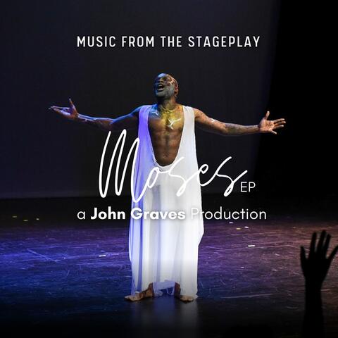MOSES (a John Graves Production)